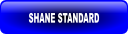 SHANE STANDARD.