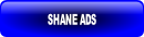 SHANE ADS.
